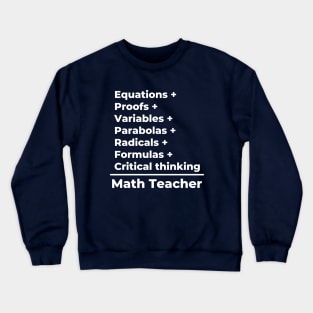 Math Teacher Equation - white text Crewneck Sweatshirt